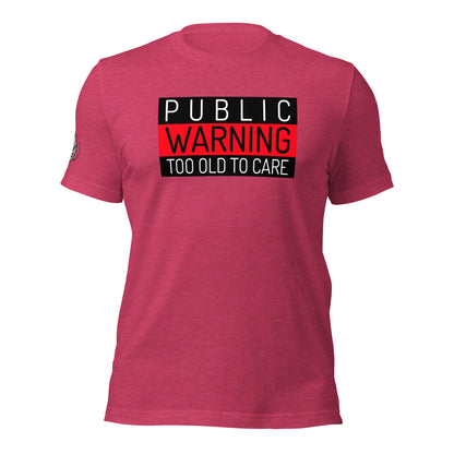 Public Warning Unisex T-shirt